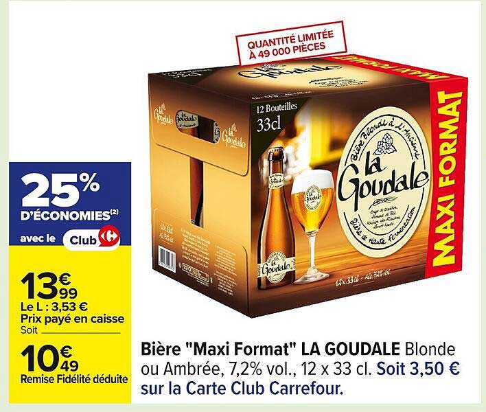 Bière "Maxi Format" LA GOUDALE Blonde ou Ambrée, 7,2% vol., 12 x 33 cl.