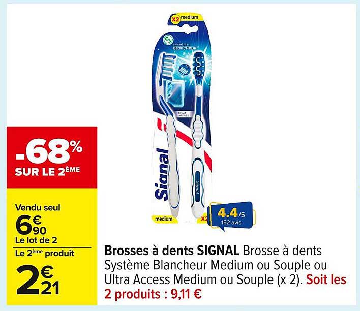 Brosses à dents SIGNAL Brosse à dents Système Blancheur Medium ou Souple ou Ultra Access Medium ou Souple (x 2). Soit les 2 produits : 9,11 €