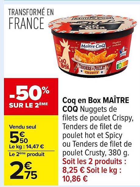 Coq en Box MAÎTRE COQ Nuggets de filets de poulet Crispy, Tenders de filet de poulet hot et Spicy ou Tenders de filet de poulet Crusty, 380 g.