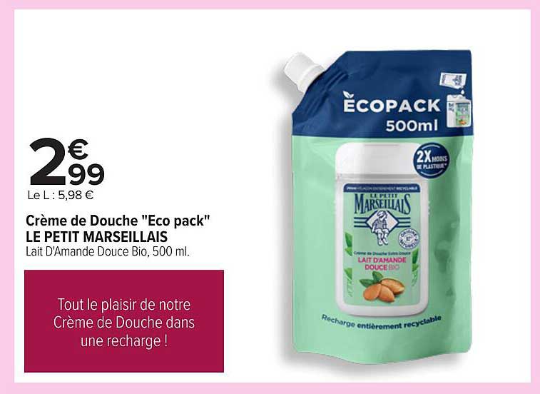 Crème de Douche "Eco pack" LE PETIT MARSEILLAIS Lait D'Amande Douce Bio, 500 ml.