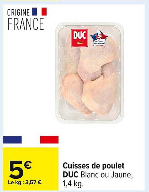 Cuisses de poulet DUC Blanc ou Jaune, 1,4 kg