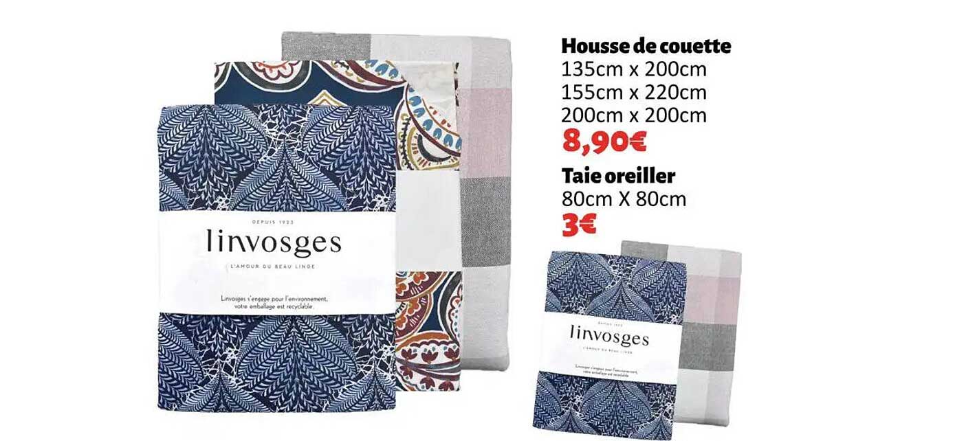Housse de couette 135cm x 200cm, 155cm x 220cm, 200cm x 200cm à 8,90€ et Taie oreiller 80cm x 80cm à 3€