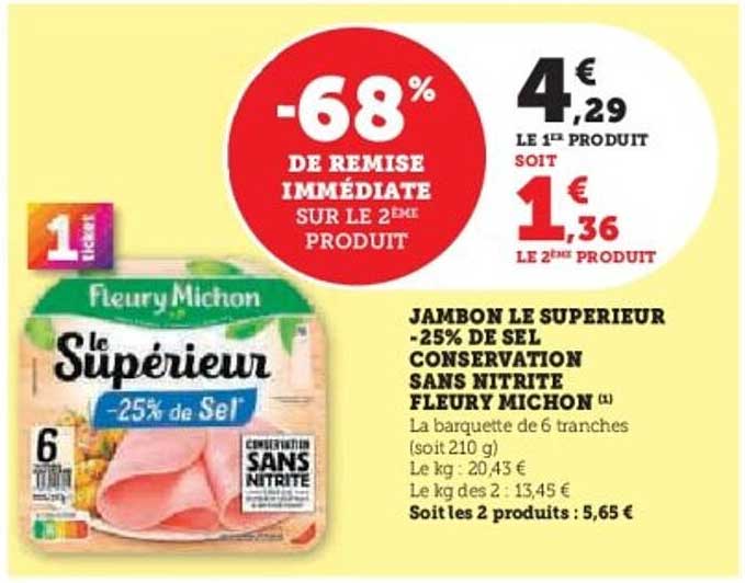 JAMBON LE SUPÉRIEUR -25% DE SEL CONSERVATION SANS NITRITE FLEURY MICHON