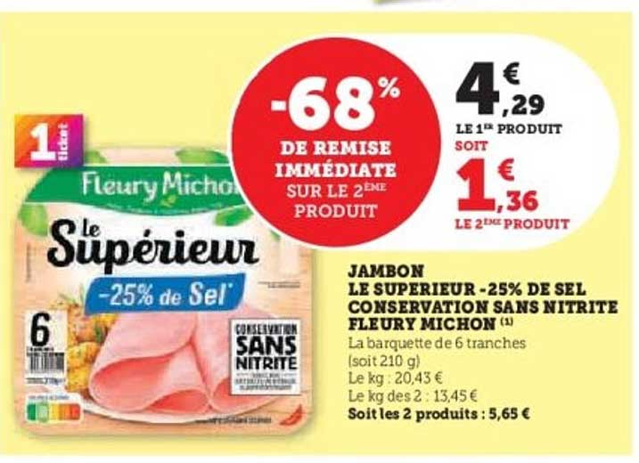 JAMBON LE SUPERIEUR -25% DE SEL CONSERVATION SANS NITRITE FLEURY MICHON