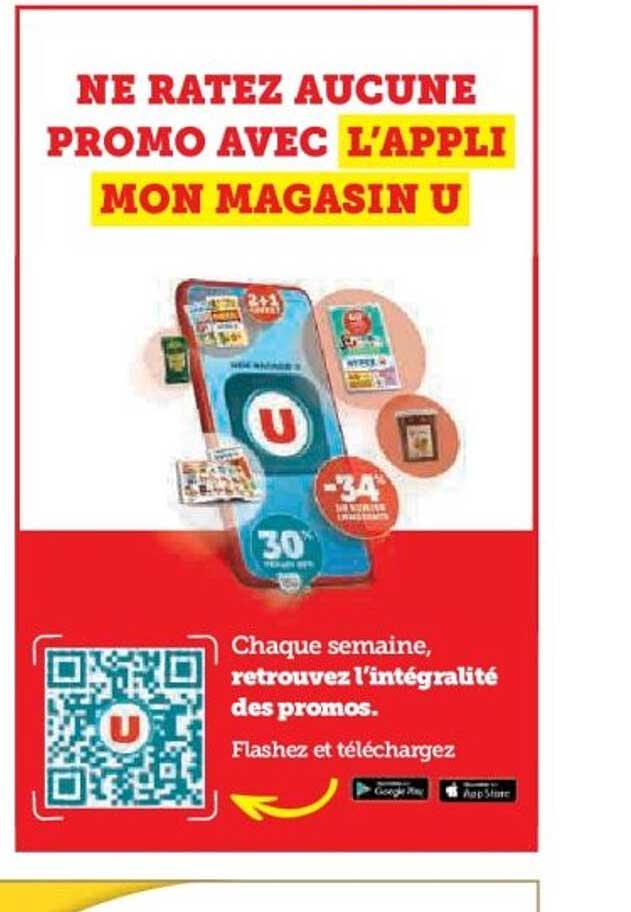 NE RATEZ AUCUNE PROMO AVEC L'APPLI MON MAGASIN U