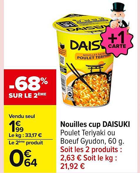 Nouilles cup DAISUKI Poulet Teriyaki ou Boeuf Gyudon, 60 g.