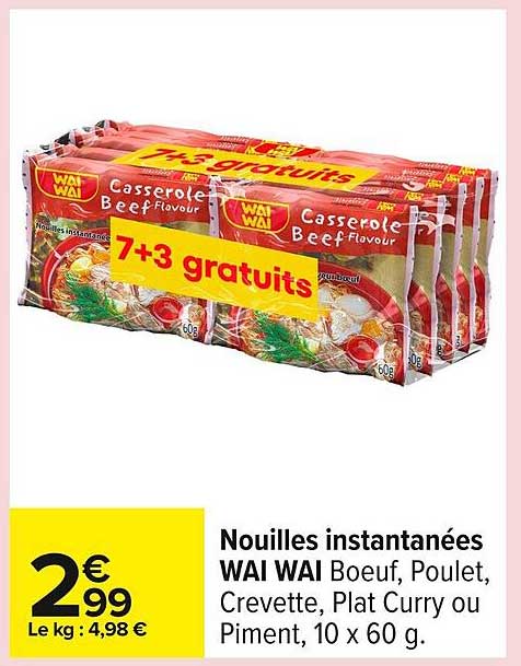 Nouilles instantanées WAI WAI Boeuf, Poulet, Crevette, Plat Curry ou Piment, 10 x 60 g.