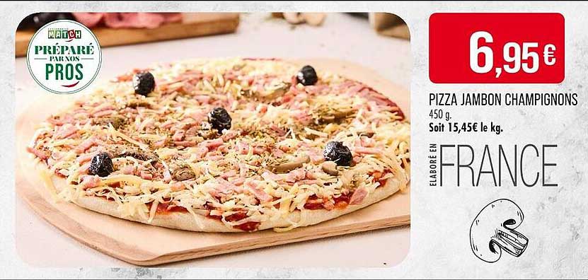 PIZZA JAMBON CHAMPIGNONS