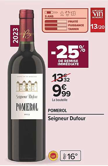 Pomerol Seigneur Dufour -25% de remise immédiate