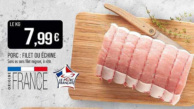 PORC : FILET OU ÉCHINE