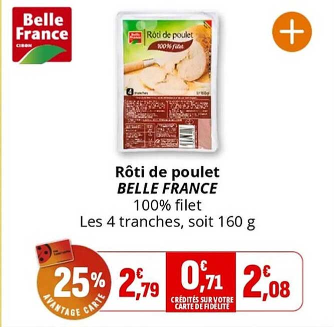 Rôti de poulet BELLE FRANCE 100% filet