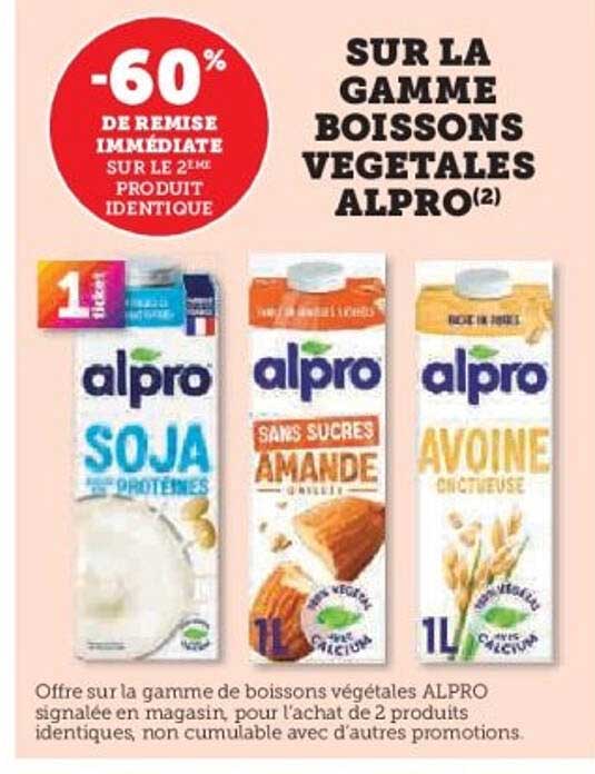 SUR LA GAMME BOISSONS VÉGÉTALES ALPRO