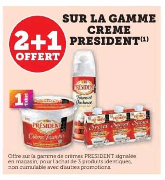 SUR LA GAMME CREME PRESIDENT