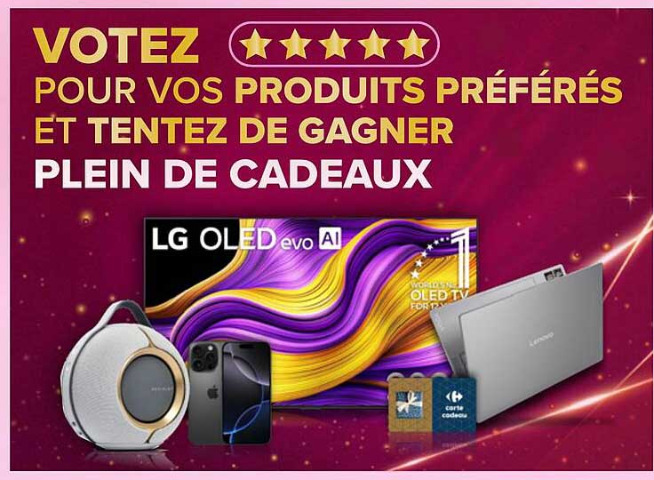 VOTEZ POUR VOS PRODUITS PRÉFÉRÉS ET TENTEZ DE GAGNER PLEIN DE CADEAUX