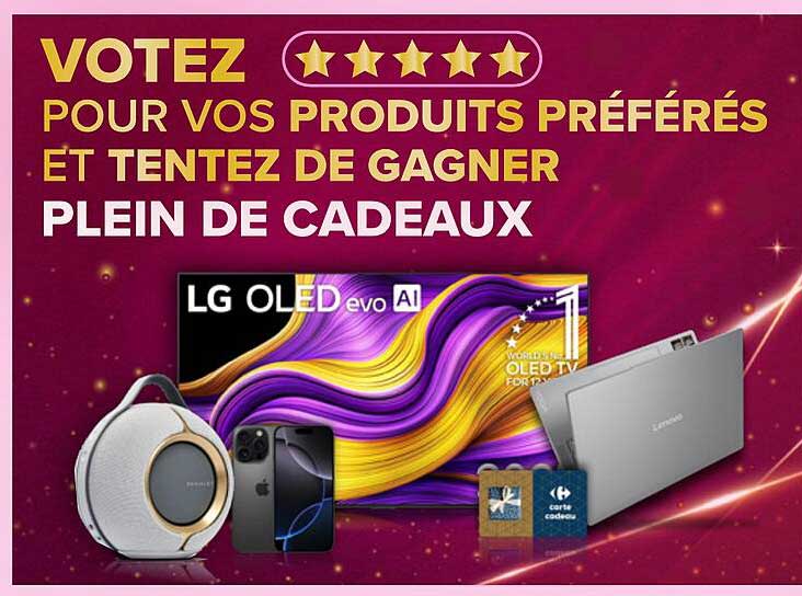 VOTEZ POUR VOS PRODUITS PRÉFÉRÉS ET TENTEZ DE GAGNER PLEIN DE CADEAUX