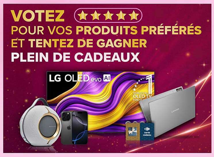 VOTEZ POUR VOS PRODUITS PRÉFÉRÉS ET TENTEZ DE GAGNER PLEIN DE CADEAUX