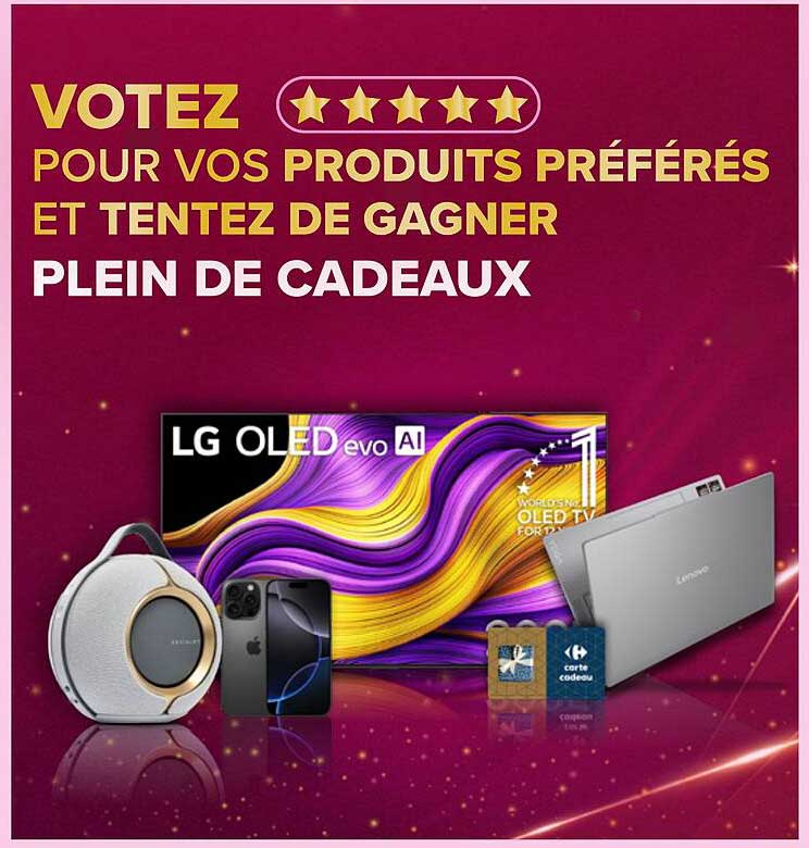 VOTEZ ★★★★★ POUR VOS PRODUITS PRÉFÉRÉS ET TENTEZ DE GAGNER PLEIN DE CADEAUX