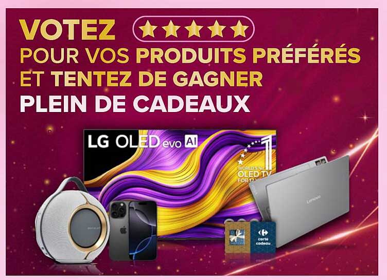 VOTEZ POUR VOS PRODUITS PRÉFÉRÉS ET TENTEZ DE GAGNER PLEIN DE CADEAUX