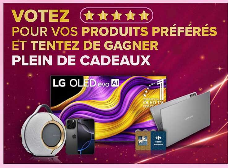 VOTEZ POUR VOS PRODUITS PRÉFÉRÉS ET TENTEZ DE GAGNER PLEIN DE CADEAUX
