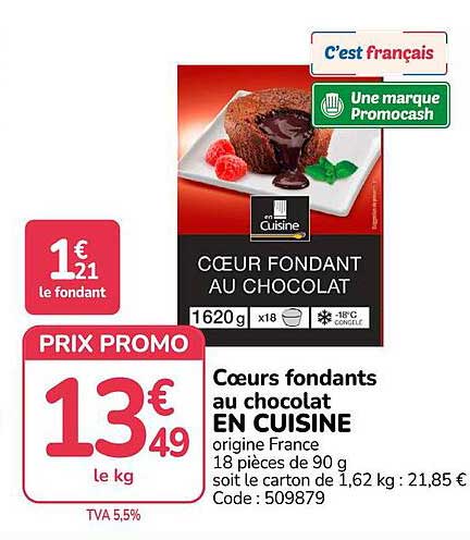 Cœurs fondants au chocolat EN CUISINE origine France 18 pièces de 90 g soit le carton de 1,62 kg : 21,85 € Code : 509879