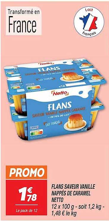 FLANS SAVEUR VANILLE NAPPÉS DE CARAMEL NETTO 12 x 100 g - soit 1,2 kg - 1,48 € le kg