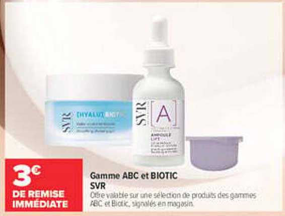 Gamme ABC et BIOTIC SVR