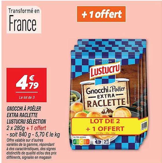 GNOCCHI À POÊLER EXTRA RACLETTE LUSTUCRU SÉLECTION