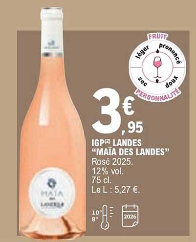 IGP(2) LANDES “MAÏA DES LANDES” Rosé 2025. 12% vol. 75 cl. Le L : 5,27 €.
