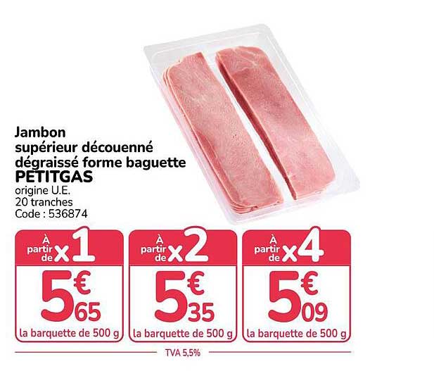 Jambon supérieur découpé dégraissé forme baguette PETITGAS