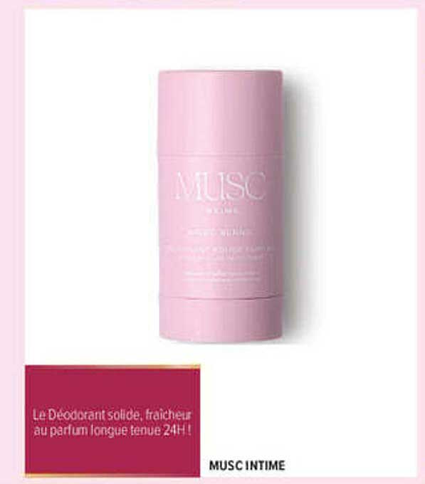Le Déodorant solide, fraîcheur au parfum longue tenue 24H ! MUSC INTIME