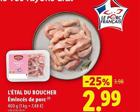 L’ÉTAL DU BOUCHER Émincés de porc