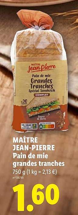 MAÎTRE JEAN-PIERRE Pain de mie grandes tranches 750 g (1 kg = 2,13 €)