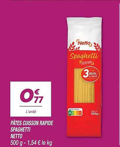 PÂTES CUISSON RAPIDE SPAGHETTI NETTO 500 g - 1,54 € le kg