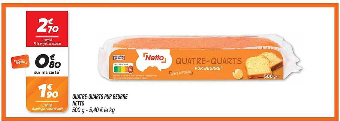 QUATRE-QUARTS PUR BEURRE NETTO