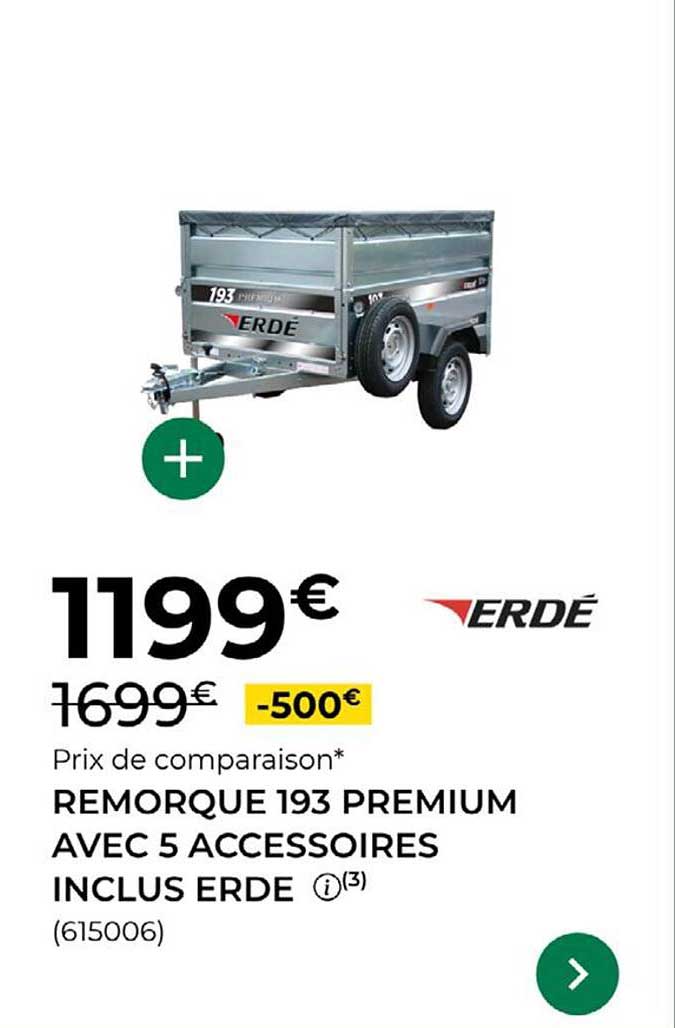REMORQUE 193 PREMIUM AVEC 5 ACCESSOIRES INCLUS ERDE