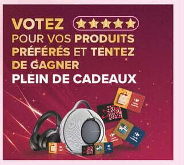 VOTEZ POUR VOS PRODUITS PRÉFÉRÉS ET TENTEZ DE GAGNER PLEIN DE CADEAUX