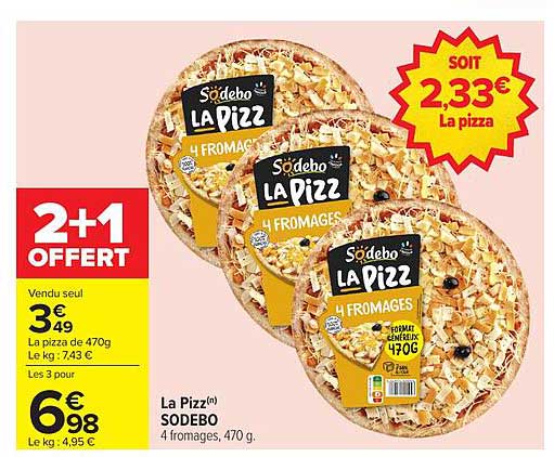 2+1 offert sur La Pizz SODEBO 4 fromages