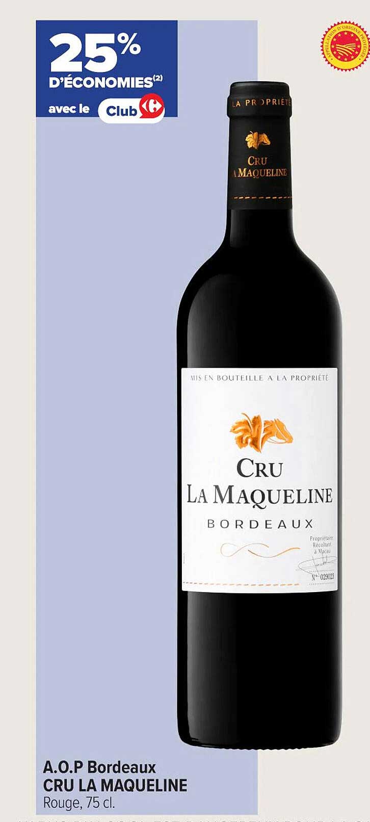 A.O.P Bordeaux CRU LA MAQUELINE Rouge, 75 cl.