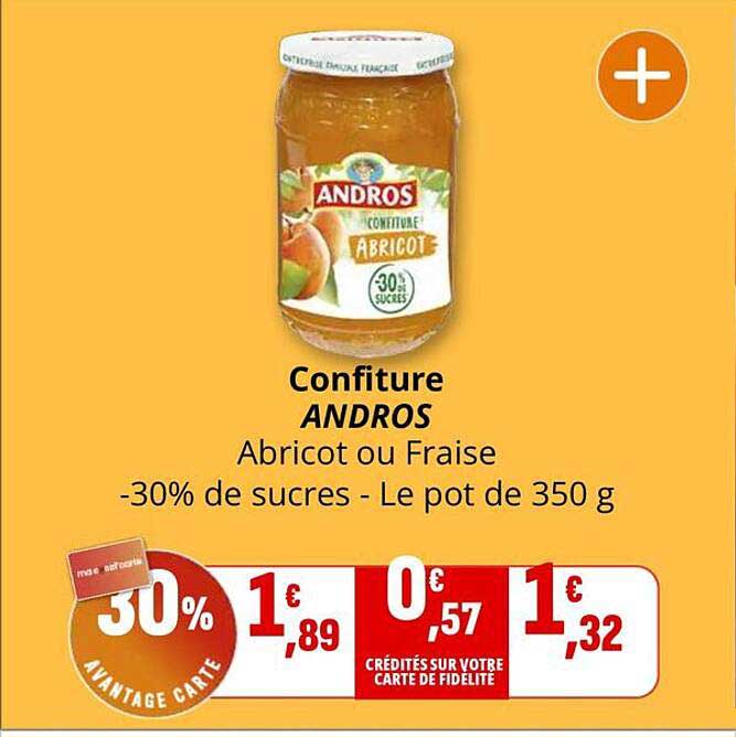 Confiture ANDROS Abricot ou Fraise -30% de sucres - Le pot de 350 g