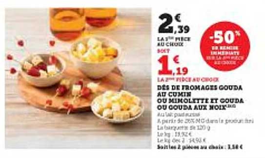 DÉS DE FROMAGES GOUDA AU CUMIN OU MINOLLETTE ET GOUDA OU GOUDA AUX NOIX