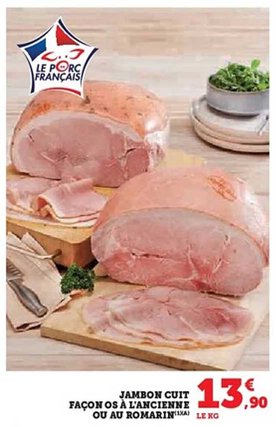 JAMBON CUIT FAÇON OS À L'ANCIENNE OU AU ROMARIN