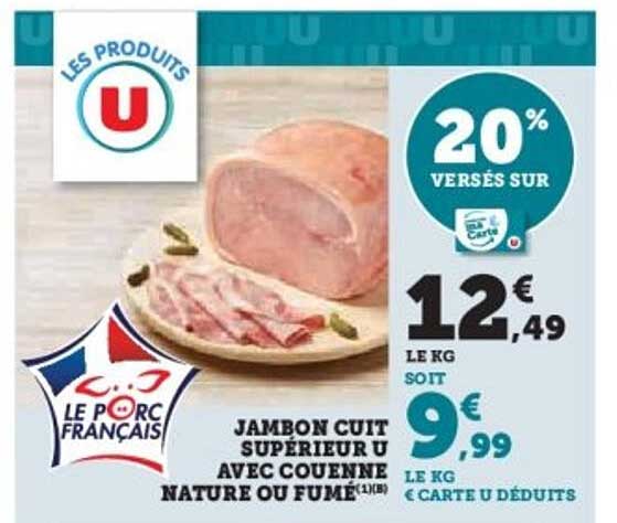 JAMBON CUIT SUPÉRIEUR U AVEC COUENNE NATURE OU FUMÉ