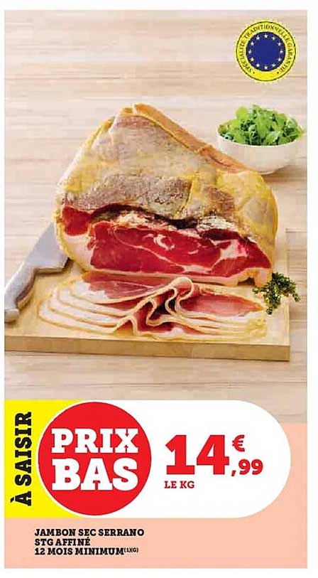 JAMBON SEC SERRANO STG AFFINÉ 12 MOIS MINIMUM