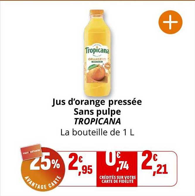 Jus d'orange pressée Sans pulpe TROPICANA