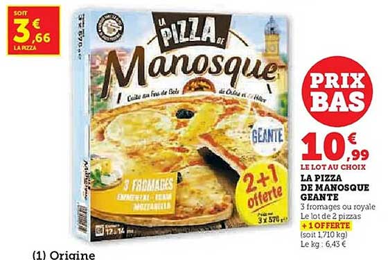 La Pizza de Manosque Géante - 2+1 Offerte