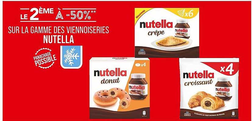 LE 2ème À -50% SUR LA GAMME DES VIENNOISERIES NUTELLA