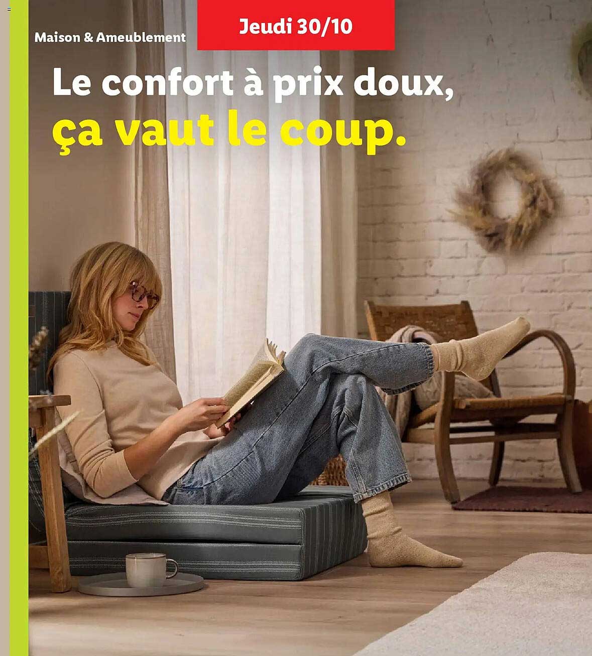 Le confort à prix doux, ça vaut le coup.