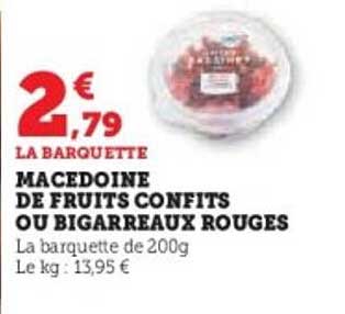 MACEDOINE DE FRUITS CONFITS OU BIGARREAUX ROUGES