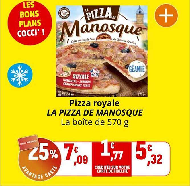 Pizza royale LA PIZZA DE MANOSQUE
