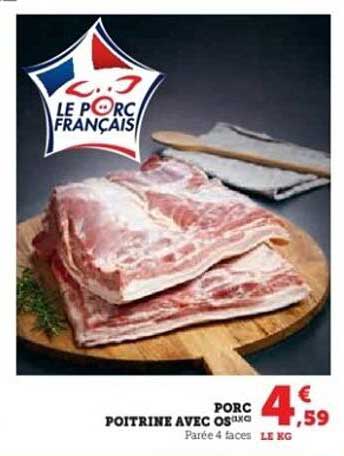 Porc Poitrine avec Os 4,59€ le kg